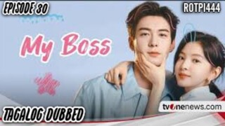 My Boss Episode 30 Tagalog Dubbed Comedy/Drama