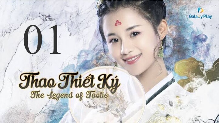 [Vietsub] Thao Thiết Ký - Tập 01