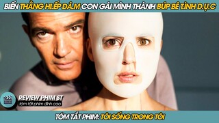 REVIEW PHIM ST | TÓM TẮT PHIM BIẾN TÊN HI.ẾP DÂ.M CON GÁI MÌNH THÀNH BÚP BÊ T.ÌNH D.Ụ.C