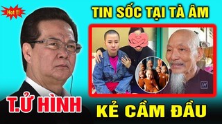 🔥TIN MỚI NHẤT VỀ VỤ ÁN TỊNH THẤT BỒNG LAI !