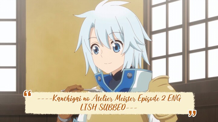 ----Kanchigai no Atelier Meister Episode 3 ENGLISH SUBBED----
