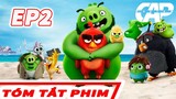 REVIEW PHIM : NHỮNG CHÚ CHIM GIẬN DỮ - PHẦN 2 ( The Angry Birds Movie 2 ) || CAP REVIEW