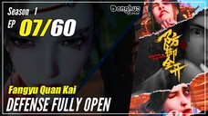 【Fangyu Quan Kai】S1 EP 7 - Defense Fully Open | Donghua Sub Indo - 1080P