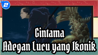 [Gintama] Adegan Lucu Ikonik_2