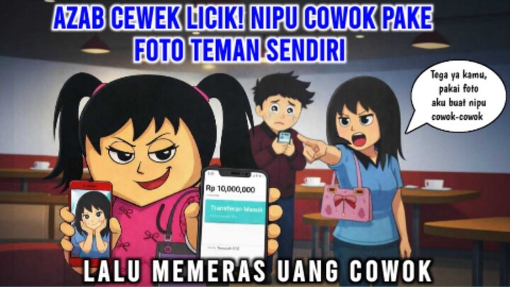 AZAB CEWEK LICIK! NIPU COWOK PAKE FOTO TEMAN SENDIRI LALU MEMERAS UANG COWOK  AN