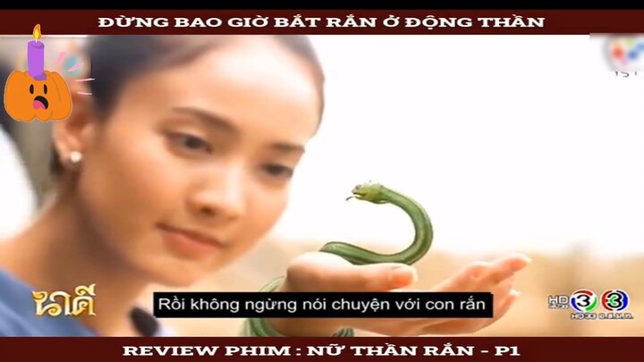 Reviewphim: Nữ thần rắn - Part 2#reviewphim#phimhay