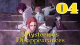 Mysterious Disappearances Episode 4