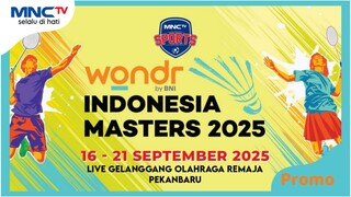 Promo MNCTV Sport: Wondr Indonesia Masters (16-21 September 2025) [35 DTK]