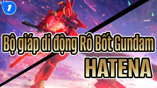 [Bộ giáp di động Rô Bốt Gundam/MAD/Hoành tráng] HATENA_1