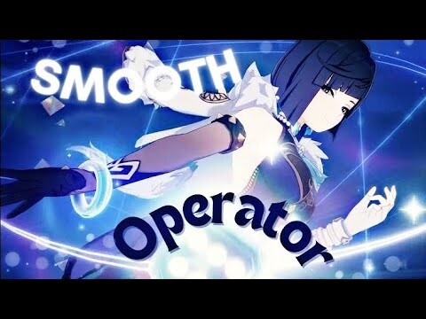 Yelan Edit  |  Smooth Operator  ⌜AMV/GMV⌟  -  Genshin impact  (1080p)