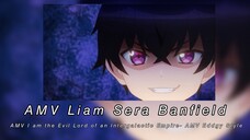 AMV Liam Sera BANFIELD-AMV I am the Evil Lord of an Intergalactic Empire-AMV Eddgy Style