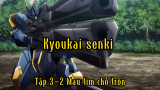 Kyoukai senki_Tập 3-2 Mau tìm chỗ trốn