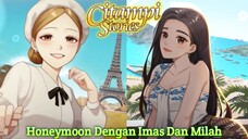 Honeymoon Bersama Imas Di Paris Dan Honeymoon Bersama Milah Di Labuan Baja |Citampi Stories Part 89