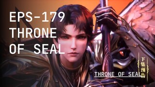 Throne of Seal Episode 179 | Pertarungan Boss Paling Gila!! Long Hao Chen Bangkit!!