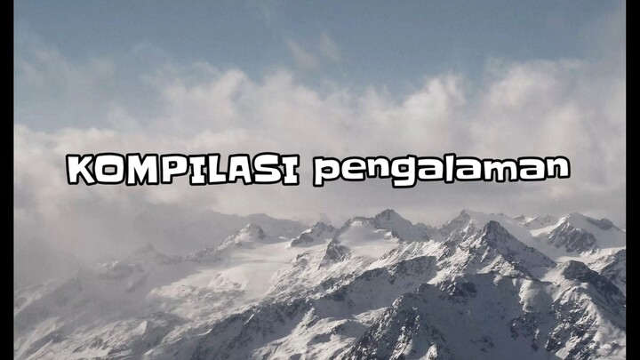 KOMPILASI PENGALAMAN GUE BANGET