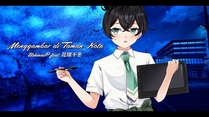 UshinaiP feat. Hanakuma Chifuyu - Menggambar di Taman Kota (Synthesizer V Indonesia Original)