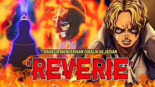 INILAH YANG TERJADI PADA KEJADIAN REVERIE DAN RAHASIA MENGEJUTKAN DITEMUKAN SABO DI MARIEJOA!! #onep