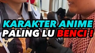 KARAKTER ANIME PALING LU BENCI #1