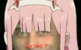 darling？