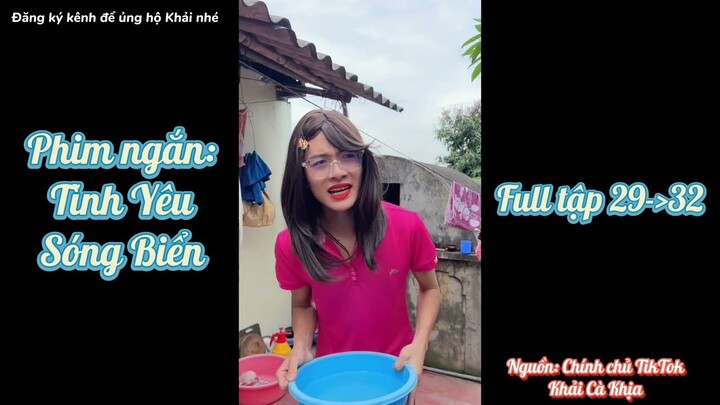 Phim Ngắn: Tình Yêu Sóng Biển | Full Tập 29 - 32 | TikTok: Khải Cà Khịa