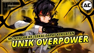 3 REKOMENDASI ANIME MC OVERPOWER REINKARNASI KE ISEKAI MENDAPATKAN KEKUATAN UNIK