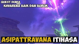 Khvarena Baik dan Buruk Langit Part 2 | Asipattravana Itihasa【Genshin Impact】