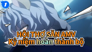 [HỘI THỢ SĂN AMV] 2021 Kỷ niệm hoàn thành bộ_1