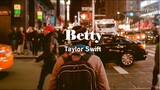 [Vietsub + Lyrics] Betty - Taylor Swift