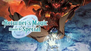 A Returner's Magic Should Be Special EP06 (Link in the Description)