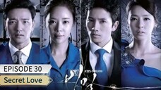 Title: Secret Love - Tagalog Dubbed) Episode 30