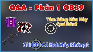 Tâm Súng Mùa Này Kéo Toàn Quá Đầu? - Cài DPI Có Hại Đến Máy? | Q&A Hỏi Và Đáp Cùng Huy Gaming