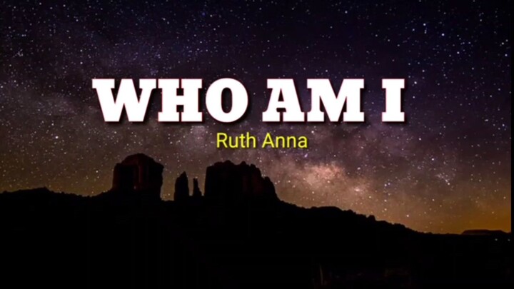 Who Am I with lyrics