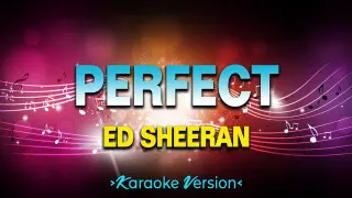 Perfect - Ed Sheeran [Karaoke Version]