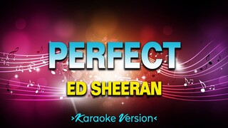 Perfect - Ed Sheeran [Karaoke Version]