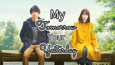 🇯🇵 MY TOMORROW, YOUR YESTERDAY | ENG SUB | FULL MOVIE