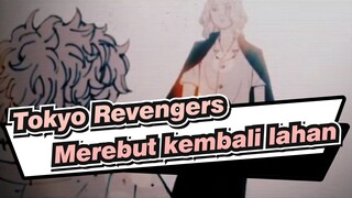 Tokyo Revengers|【Gamabr Sendiri AMV 】Merebut kembali lahan！！！！