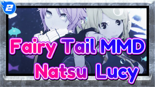 [Fairy Tail MMD / Natsu & Lucy] Dive·To·Blue / Dance With Me in the Sea of Stars_2