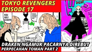 TOKYO REVENGERS EPISODE 17 SUB INDONESIA (DRAKEN NGAMUK PACARNYA DIREBUT)