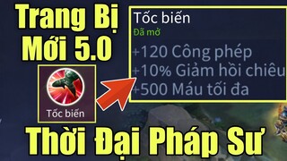 Update Tốc Biến 5.0 có thêm sát thương phép - Trang bị mới pháp sư lên ngôi