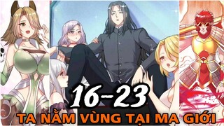 Chap 16-23 |Ta Nằm Vùng Tại Ma Giới |Tán Gái Thăng Cấp Không Ngừng |Review Truyện Hót|