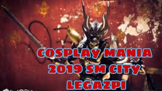 COSPLAY MANIA 2019.. SM CITY LEGAZPI. Bicol's Largest SM.