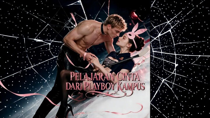 Pelajaran Cinta dari Playboy Kampus Full Bahasa Indonesia (NS)