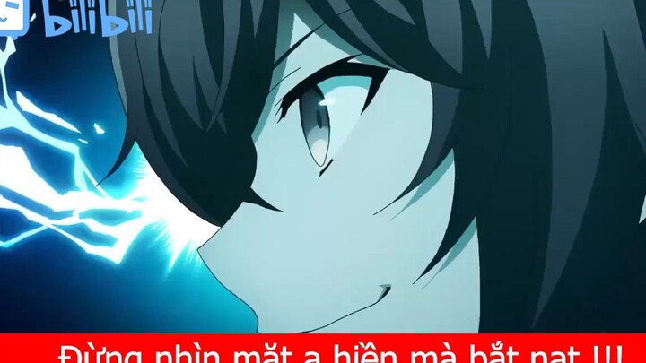 Đừng nhìn a hiền mà bắt nạt anh #anime