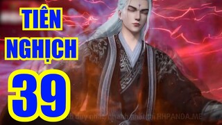 TIÊN NGHỊCH tập 39 thuyết minh full HD |hhkungfu.tv