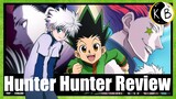 Honest Review Of Hunter X Hunter !