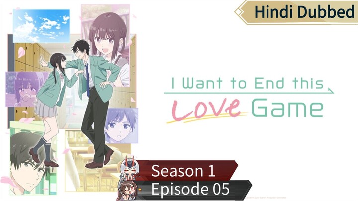 I Want To End This Love Game s1 ep05 hindi dubbed