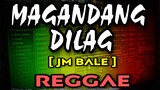 MAGANDANG DILAG | Jm Bales | Dj adrie yan reggae mix