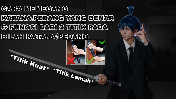 CARA MEMEGANG KATANA/PEDANG YANG BENAR & FUNGSI 2 TITIK PADA BILAH KATANA/PEDANG  #JPOPFEST
