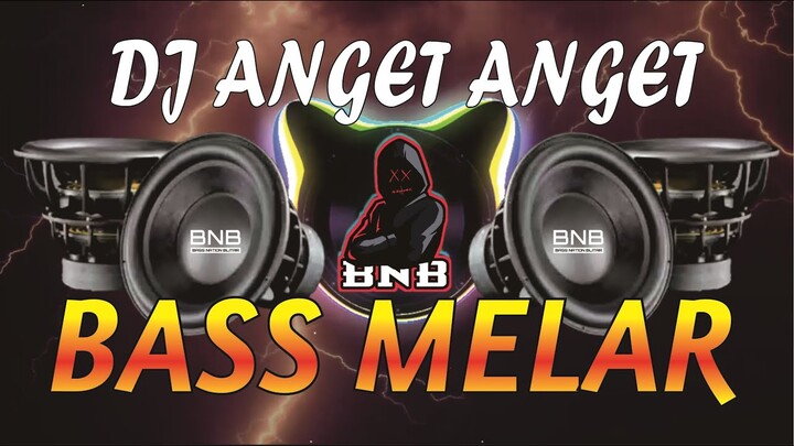 DJ CEK SOUND ANGET ANGET BASS MELAR BOSTEED