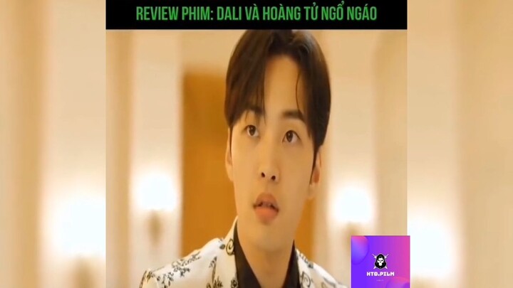 Tóm tắt phim: Dali và hoàng tử ngổ ngáo p2 #reviewphimhay